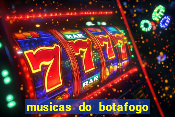 musicas do botafogo para baixar